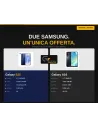 DUE SAMSUNG. UN'UNICA OFFERTA